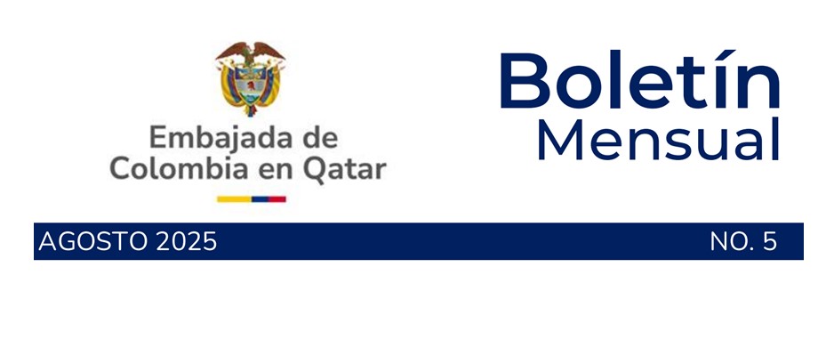 Boletín de agosto de 2025 de la Embajada de Colombia en Qatar